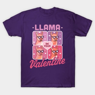 Llama Be Your Valentine - Valentine's Day Llama Alpaca Funny T-Shirt